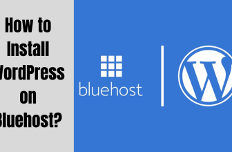 How to Install WordPress on Bluehost?