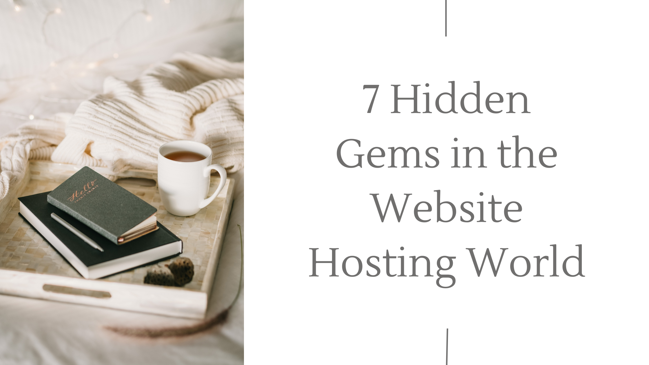 7 Hidden Gems in the Website Hosting World