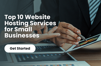 Top 10 Website Hosting Services for Small Businesses