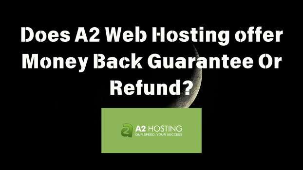 Does A2 web hosting offer Money Back Guarantee Or Refund