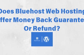 Does Bluehost offer Money Back Guarantee Or Refund?