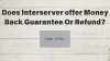Does InterServer offer Money Back Guarantee Or Refund?