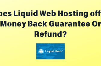 Does liquid web hosting offer Money Back Guarantee Or Refund