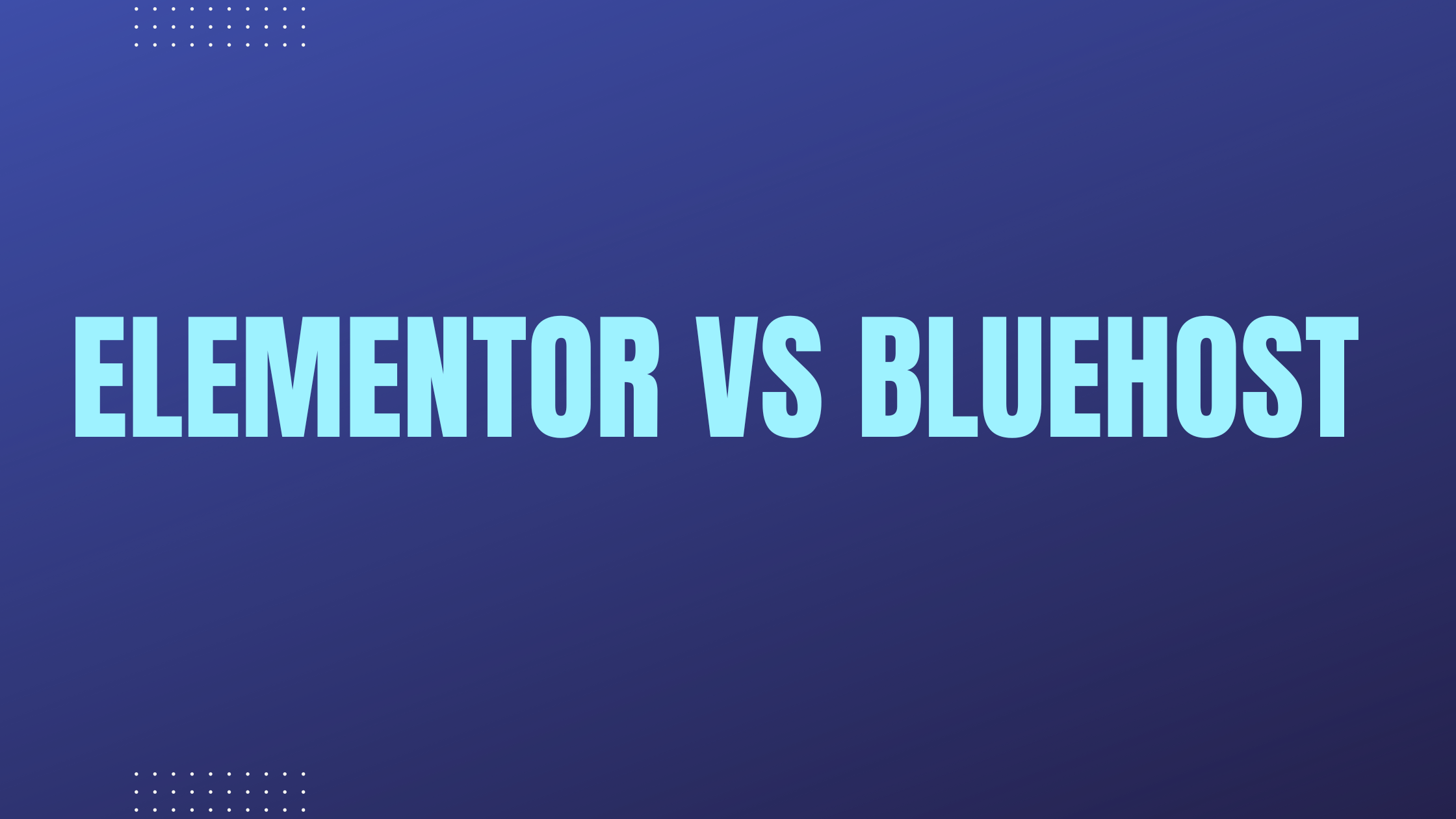 Elementor Vs Bluehost