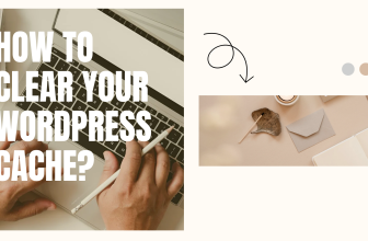 How To Clear Your Wordpress Cache