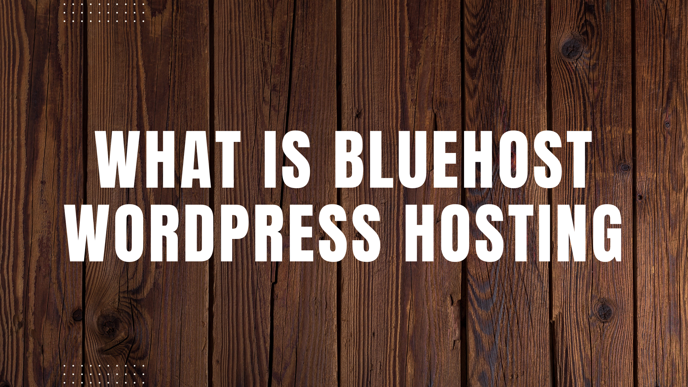 What Is Bluehost Wordpress Hosting