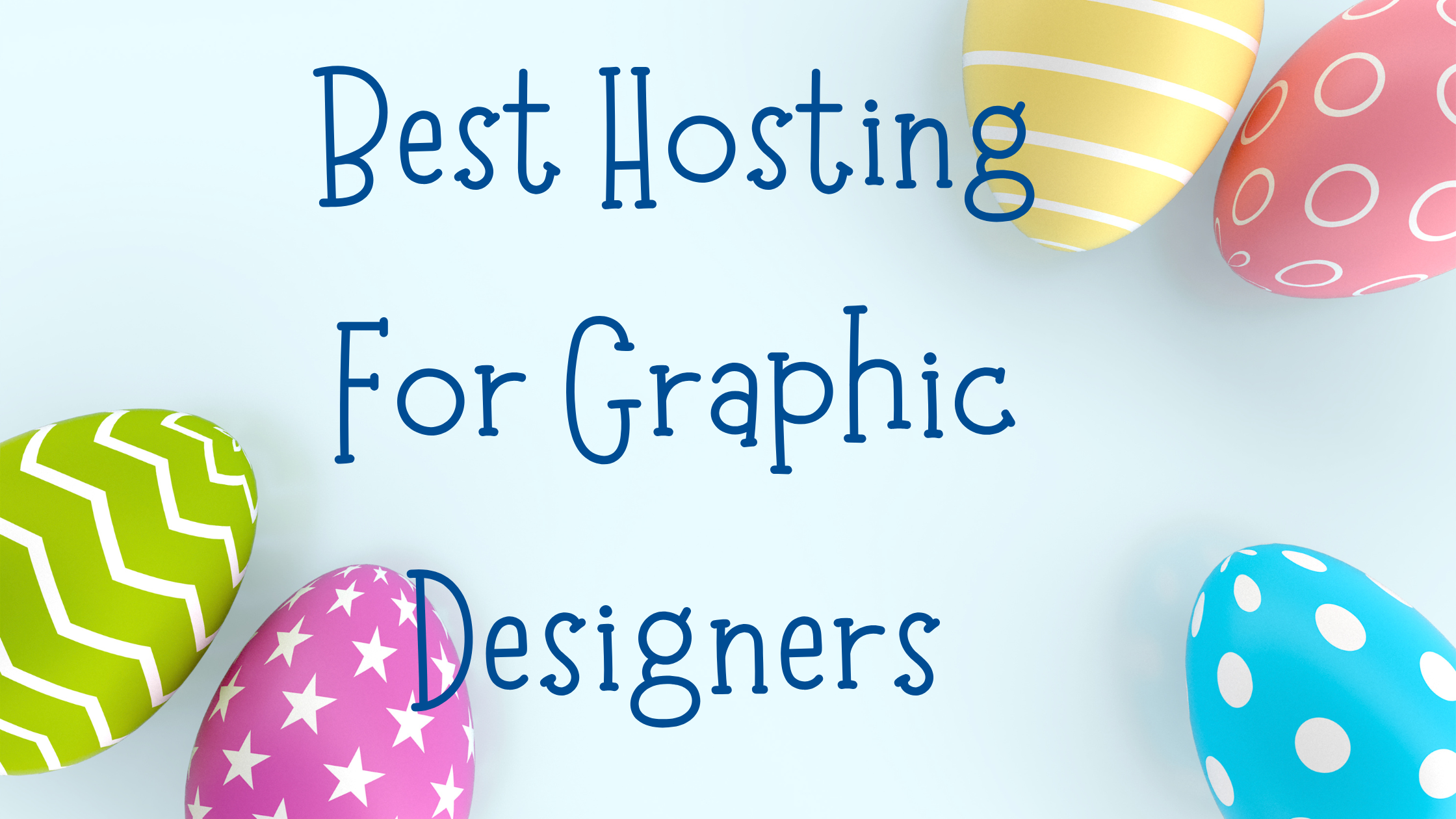 Best Hosting For Graphic Designers