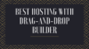 Best Hosting With Drag-And-Drop Builder