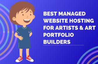 Best Managed Website Hosting For Artists & Art Portfolio Builders
