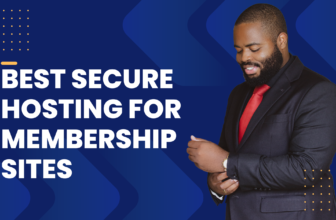 Best Secure Hosting For Membership Sites