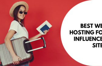 Best Web Hosting For Influencer Sites