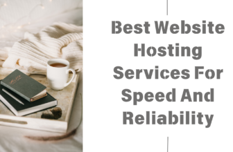 Best Website Hosting Services For Speed And Reliability