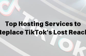 Top Hosting Services to Replace TikTok's Lost Reach