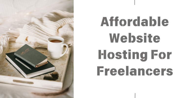 Affordable Website Hosting For Freelancers