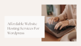 Affordable Website Hosting Services For WordPress
