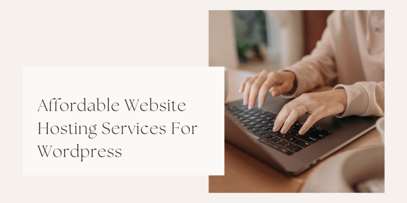 Affordable Website Hosting Services For WordPress
