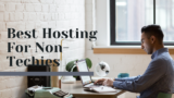 Best Hosting For Non-Techies