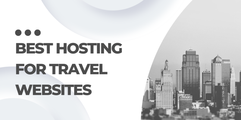 Best Hosting For Travel Websites