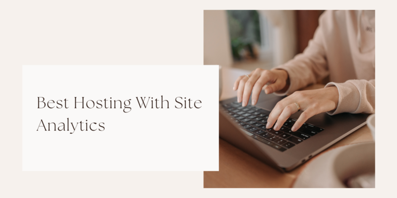 Best Hosting With Site Analytics