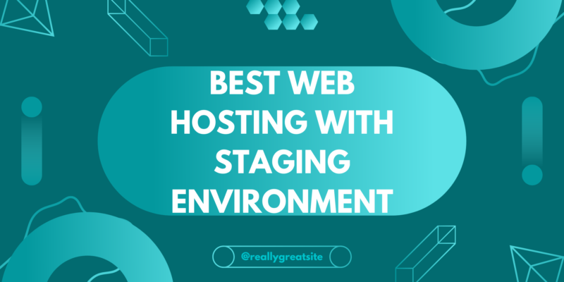 Best Web Hosting With Staging Environment