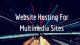 Website Hosting For Multimedia Sites
