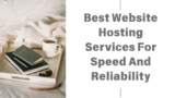 Best Website Hosting Services For Speed And Reliability