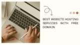 Best Website Hosting Services With Free Domain
