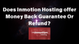 Does InMotion offer Money Back Guarantee Or Refund?