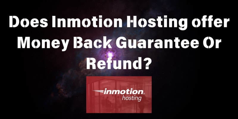 Does InMotion offer Money Back Guarantee Or Refund?