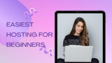 Easiest Hosting For Beginners