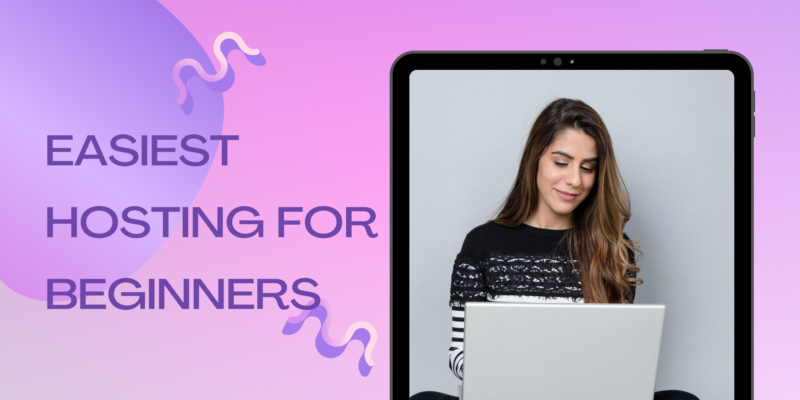 Easiest Hosting For Beginners