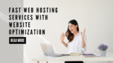 Fast Web Hosting Services With Website Optimization