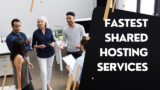 Fastest Shared Hosting Services