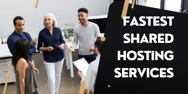 Fastest Shared Hosting Services
