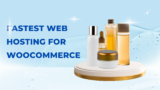 Fastest Web Hosting For Woocommerce