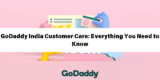 GoDaddy India Customer Care: Everything You Need to Know