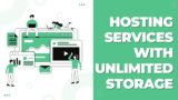 Hosting Services With Unlimited Storage