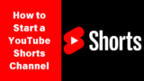 How to Start a YouTube Shorts Channel for Beginners?