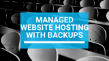 Managed Website Hosting With Backups