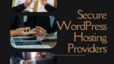 Secure WordPress Hosting Providers