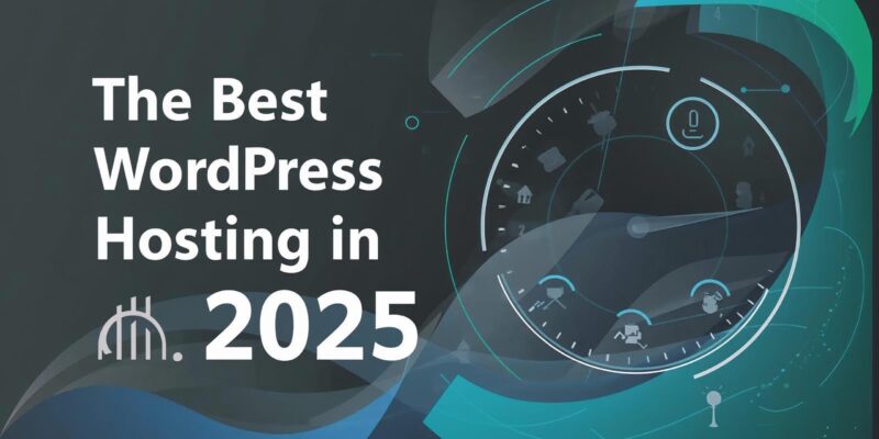The Best WordPress Hosting in 2025 — #1 Pick You’ll Wish You Tried Sooner