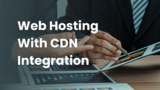 Web Hosting With CDN Integration