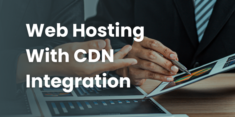 Web Hosting With CDN Integration