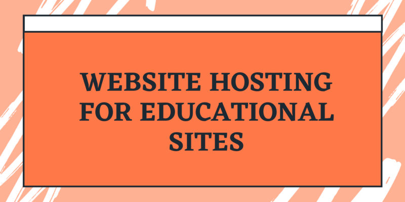 Website Hosting For Educational Sites