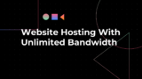 Website Hosting With Unlimited Bandwidth